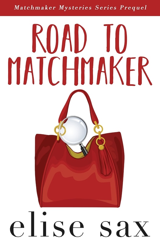 Front cover_Road to Matchmaker (A Matchmaker Mysteries Prequel)