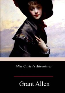 Front cover_Miss Cayley's Adventures