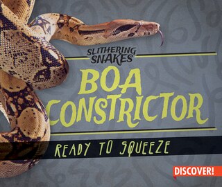 Front cover_Boa Constrictor: Ready to Squeeze