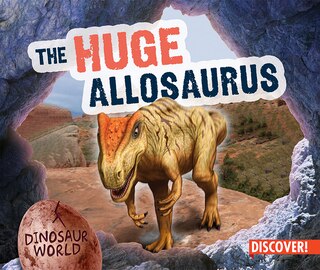 Front cover_The Huge Allosaurus