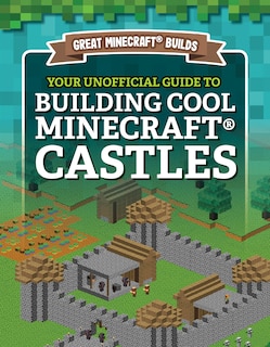 Couverture_Your Unofficial Guide to Building Cool Minecraft(r) Castles