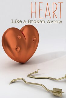 Couverture_Heart Like a Broken Arrow