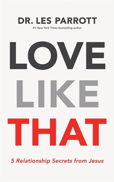 Love Like That: 5 Relationship Secrets From Jesus