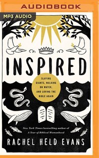 Inspired: Slaying Giants, Walking On Water, And Loving The Bible Again