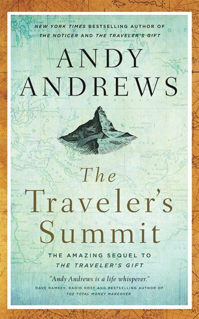 The Traveler's Summit: The Remarkable Sequel To The Traveler's Gift