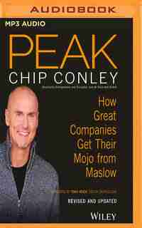 Peak: How Great Companies Get Their Mojo From Maslow (revised And Updated) de Chip Conley