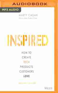 Inspired: How To Create Tech Products Customers Love, Second Edition by Marty Cagan