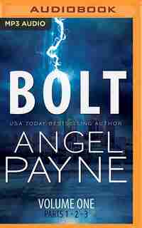 Bolt: The Bolt Saga Volume 1: Parts 1, 2 & 3 by Angel Payne