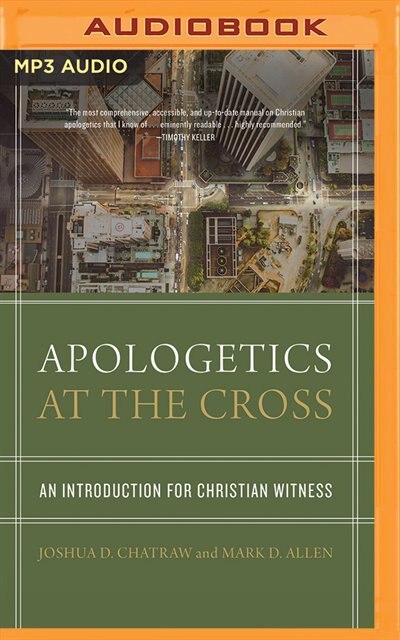 Apologetics At The Cross: An Introduction For Christian Witness