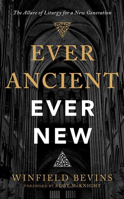Ever Ancient, Ever New: The Allure Of Liturgy For A New Generation