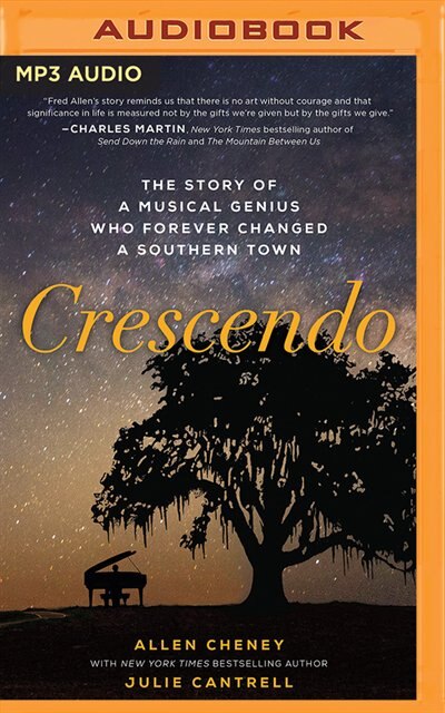 Crescendo: The True Story Of A Musical Genius Who Forever Changed A Southern Town