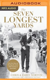 The Seven Longest Yards: Our Love Story Of Pushing The Limits While Leaning On Each Other