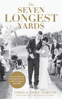 The Seven Longest Yards: Our Love Story Of Pushing The Limits While Leaning On Each Other