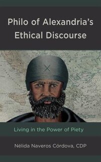 Front cover_Philo of Alexandria’s Ethical Discourse