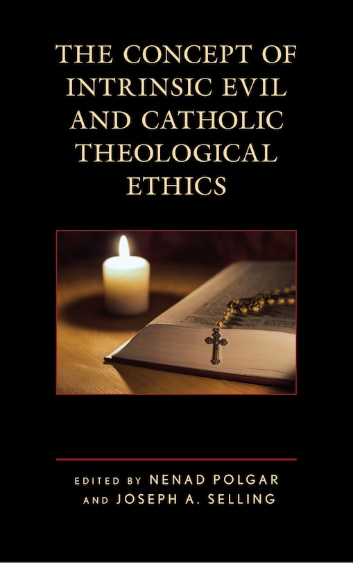 Front cover_The Concept of Intrinsic Evil and Catholic Theological Ethics