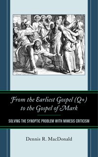 Couverture_From The Earliest Gospel (q+) To The Gospel Of Mark