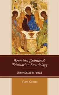 Front cover_Dumitru Staniloae's Trinitarian Ecclesiology