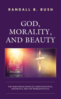 Front cover_God, Morality, And Beauty