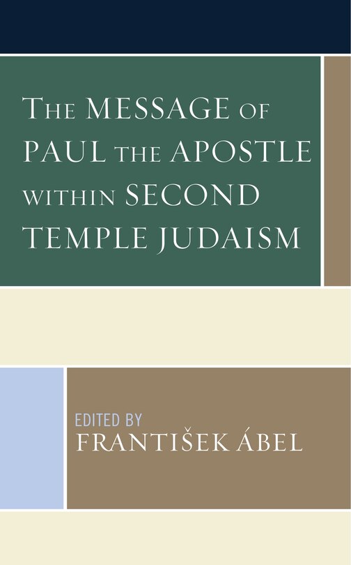 Front cover_The Message of Paul the Apostle within Second Temple Judaism