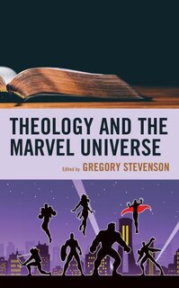 Couverture_Theology And The Marvel Universe