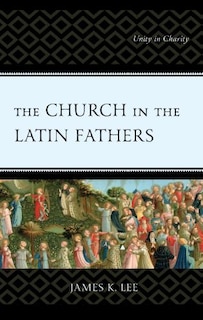 Front cover_The Church in the Latin Fathers