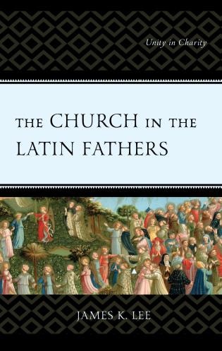 Front cover_The Church in the Latin Fathers