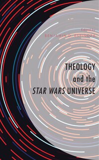 Couverture_Theology and the Star Wars Universe