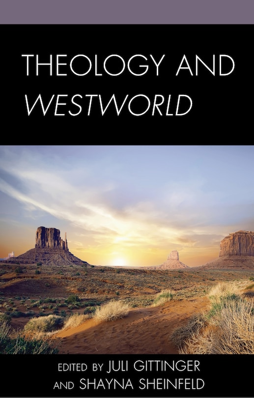 Front cover_Theology And Westworld