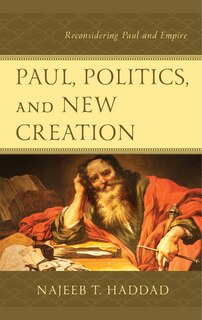 Front cover_Paul, Politics, and New Creation