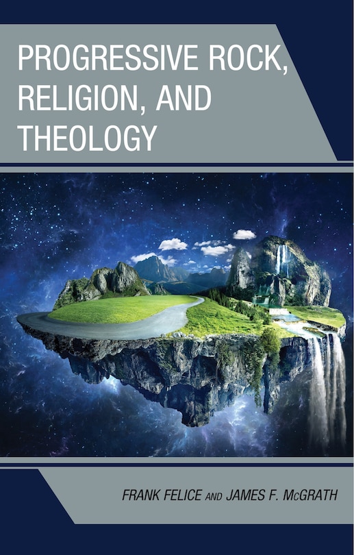 Couverture_Progressive Rock, Religion, and Theology