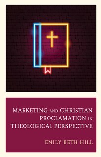Couverture_Marketing And Christian Proclamation In Theological Perspective