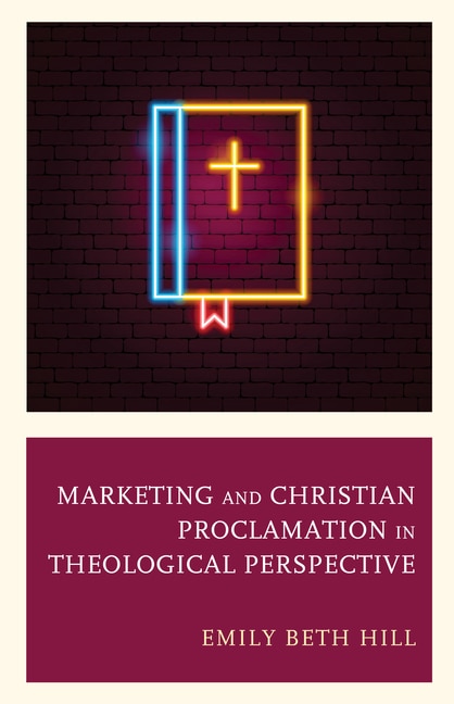 Couverture_Marketing And Christian Proclamation In Theological Perspective