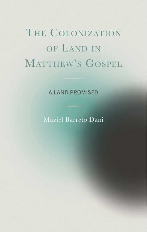 Front cover_Colonization of Land in Matthew's Gospel