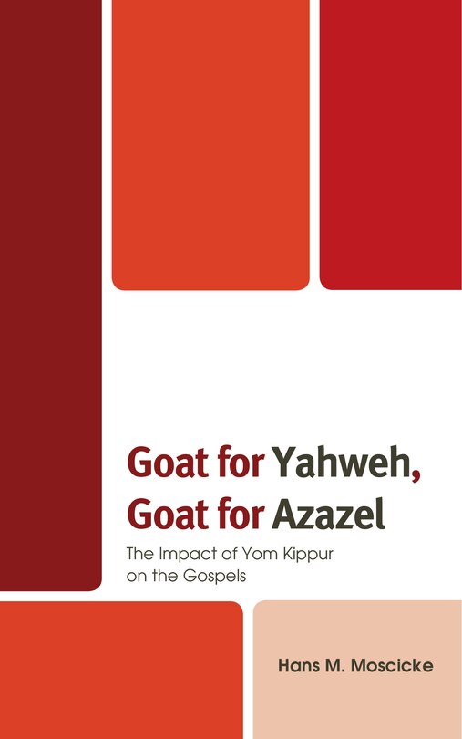 Front cover_Goat for Yahweh, Goat for Azazel