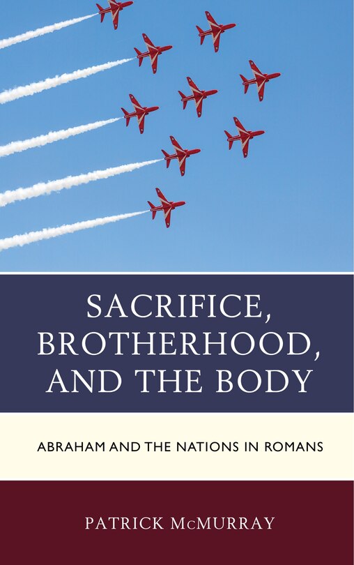 Front cover_Sacrifice, Brotherhood, And The Body