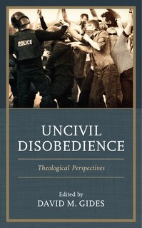 Front cover_Uncivil Disobedience