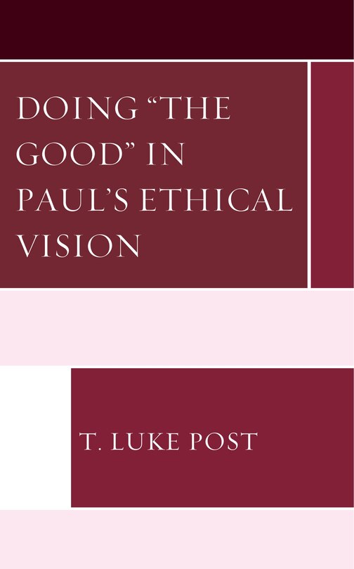 Couverture_Doing “the Good” in Paul’s Ethical Vision