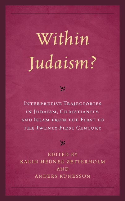 Couverture_Within Judaism? Interpretive Trajectories in Judaism, Christianity, and Islam from the First to the Twenty-First Century