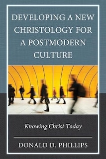 Front cover_Developing a New Christology for a Postmodern Culture