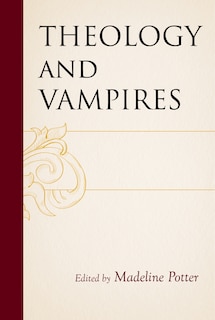 Front cover_Theology and Vampires