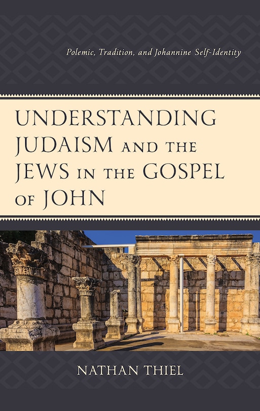 Front cover_Understanding Judaism and the Jews in the Gospel of John