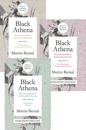 Black Athena (3 Vol Set): The Afroasiatic Roots Of Classical Civilization