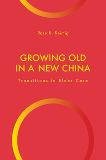 Front cover_Growing Old In A New China