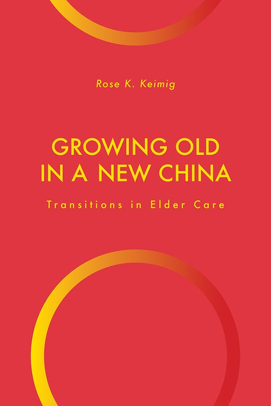 Front cover_Growing Old In A New China