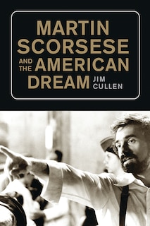 Martin Scorsese And The American Dream