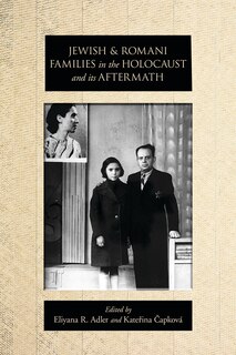 Front cover_Jewish And Romani Families In The Holocaust And Its Aftermath