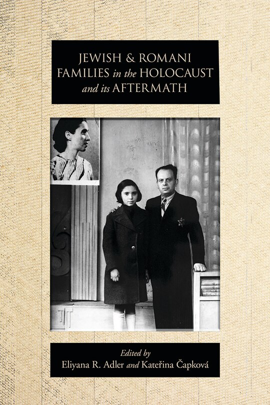 Front cover_Jewish And Romani Families In The Holocaust And Its Aftermath