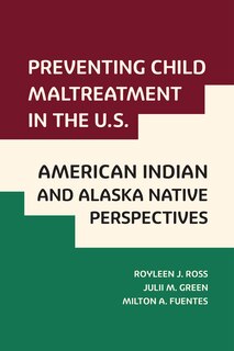 Couverture_Preventing Child Maltreatment in the U.S.: American Indian and Alaska Native Perspectives