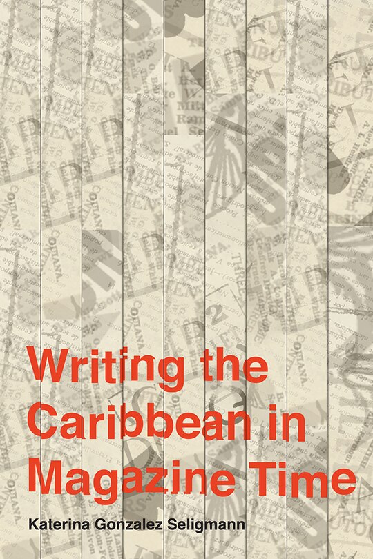 Front cover_Writing The Caribbean In Magazine Time