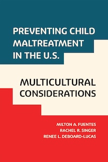 Front cover_Preventing Child Maltreatment in the U.S.: Multicultural Considerations